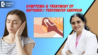 PerforatedRuptured Eardrum Causes amp TreatmentHole in the Ear DrP Lakshmi SatishDoctors Circle [upl. by Pansie725]