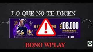 ✅BONO❗WPLAY 108k sin deposito ❌ LO QUE DEBES SABER💥💯 2024 [upl. by Harod937]