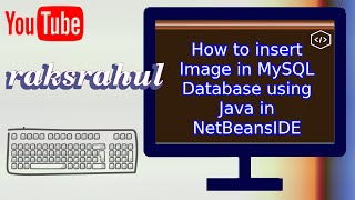 How to insert Image in MySQL Database using Java in NetBeansIDE [upl. by Gairc331]