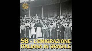 58  Lemigrazione italiana in Brasile [upl. by Aisemaj145]