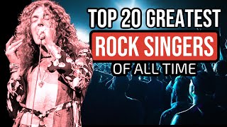 TOP 20 GREATEST ROCK SINGERS OF ALL TIME [upl. by Housen]