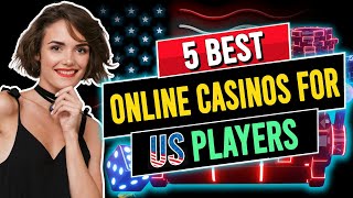 5 Best Online Casinos for USA Players Play and Win Real Money Online 💰 [upl. by Jillene]