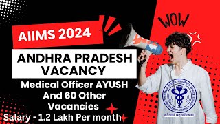 AIIMS Andhra Pradesh Vacancy 2024  Medical Officer AYUSH Recruitment  Various Jobs  aiims [upl. by Eberle]