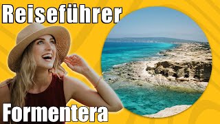 Formentera  Travel Tipps  Reiseführer Deutsch [upl. by Eyeleen]