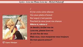 Lyrics Love me Please Love me Michel Polnareff [upl. by Inor]