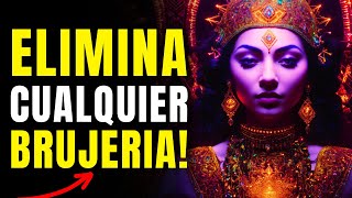 MANTRA para QUITAR la MAGIA NEGRA y ELIMINAR el MAL de OJO y los ENEMIGOS  Mantra KALI te PROTEGE🔥 [upl. by Caffrey229]