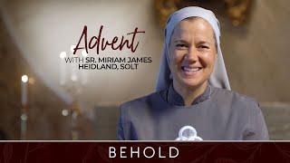 Trailer  Behold Advent with Sr Miriam James Heidland SOLT [upl. by Aiuqcaj604]