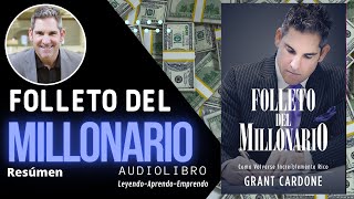 El FOLLETO del MILLONARIO  Grant Cardone  Resumen Audiolibro [upl. by Swirsky]