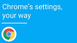 Chromes settings your way [upl. by Nanyt459]