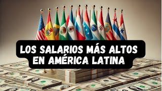 LOS 10 SALARIOS MINIMOS MAS ALTOS DE AMERICA LATINA [upl. by Ecyob]