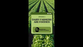 Episode 2 Dairy Farmers are Foodies Dairy Good for You Good for the Planet [upl. by Uriiah478]