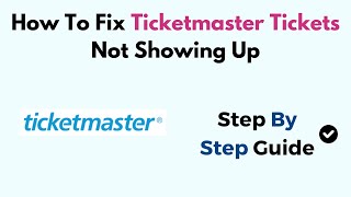 How To Fix Ticketmaster Tickets Not Showing Up [upl. by Alakam]