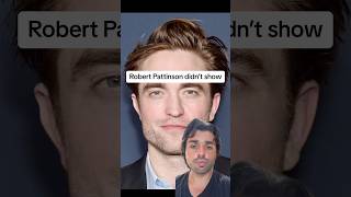 Robert Pattinson didn’t show [upl. by Enidualc]