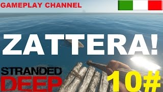 Stranded Deep  10  Zattera  HD  ITA [upl. by Drapehs]