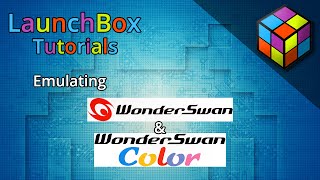 LaunchBox Tutorials  Emulating the WonderSwan amp WonderSwan Color [upl. by Northington]