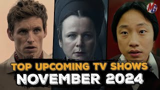 TOP NEW UPCOMING TV SHOWS OF NOVEMEBR 2024 Netflix Hulu Paramount Prime Video HBO Max [upl. by Draillih]