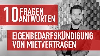 10 Fragen 10 Antworten  Eigenbedarfskündigung von Mietverträgen [upl. by Assennej]