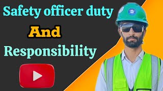 Responsibility Of A Safety Officer Duty Step by Step Guide [upl. by Enia]