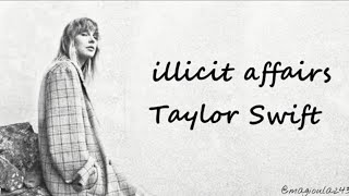 Taylor Swift  illicit affairs Lyrics [upl. by Liamsi509]