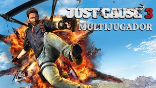 Just Cause 3  Probando el Multijugador  Gameplay Español [upl. by Llednyl314]