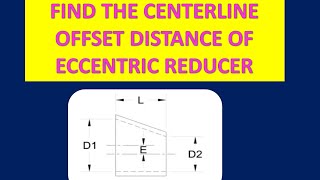 Find the offset distance of the Reducer in Piping system [upl. by Leasa]