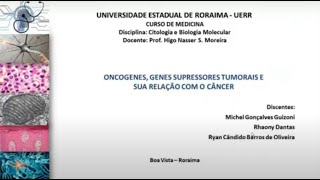 SEMINÁRIO 8  ONCOGENES GENES SUPRESSORES TUMORAIS E SUA RELAÇÃO COM O CÂNCER [upl. by Kyla]