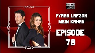 Pyaar Lafzon Mein Kahan  Episode 78 [upl. by Eenwat]