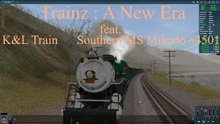 Trainz  A New Era feat KampL Trainz Southern MS Mikado 4501 [upl. by Jeno986]