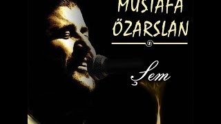 Mustafa Özarslan  Göçem Felek  Şem  © Arda Müzik 2013 [upl. by Mad]