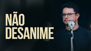 Não Desanime  Deive Leonardo [upl. by Ardnekat]