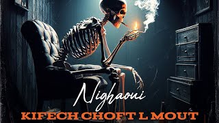 Nighaoui  CHOFT L MOUT [upl. by Bella]