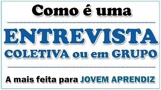 Entrevista coletiva ou em grupo para Jovem aprendiz [upl. by Kcitrap]