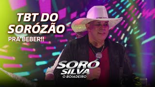 SORÓ SILVA  TBT DO SORÓZÃO PRA BEBER DVD Ao Vivo em São Paulo [upl. by Aitetel]