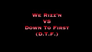 DTF VS We Rizzn  Play in round [upl. by Yesor]