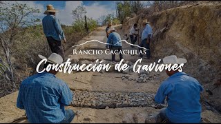 Técnica de Construcción de Gaviones para Control de Erosión en Rancho Cacachilas [upl. by Dey]