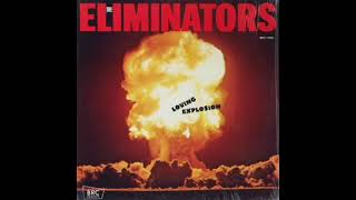 The Eliminators  Loving Explosion Lp 1974 [upl. by Kriste960]