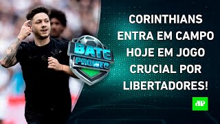 Corinthians faz JOGO CRUCIAL hoje Flamengo irá ao MERCADO DÍVIDA do SPFC ASSUSTA  BATEPRONTO [upl. by Mandelbaum209]