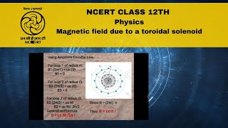 NCERT  CBSE Class 12 Physics  Magnetic field due to a toroidal solenoid [upl. by Bethesde]