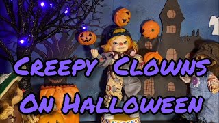 What do Creepy Clown dolls do on HALLOWEEN [upl. by Nebuer546]