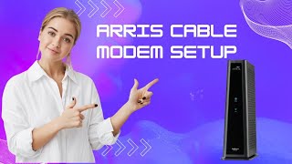 Arris Cable Modem Setup  Do It Yourself [upl. by Ahtaela]