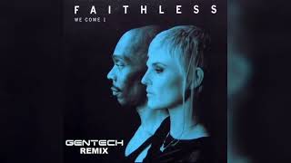 Faithless  We Come One Gentech Remix FREE RELEASE [upl. by Gipson799]