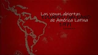 Eduardo Galeano  Las Venas Abiertas de América latina  1971  567 VIDEO 2 [upl. by Ttiwed]