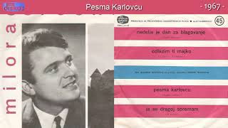 Milorad Sreckovic  Pesma Karlovcu  Audio 1967 [upl. by Niltac]