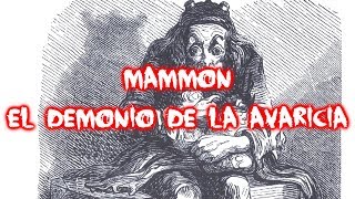 Demonologia Capitulo 6 quotMammon el demonio de la avariciaquot [upl. by Eadnus]