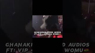 Ahomka Womu  VIP Ghanakrom Speed Audios [upl. by Adnamma]