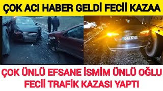 Sondakika Çok Ünlü Efsane İsmin Oğlu FECİİ Trafik Kazası Sevenleri Sanatçılar Siyaset Koşarak Gitti [upl. by Ecital]