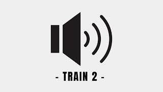 Train 2 Sound Effect [upl. by Sammer481]