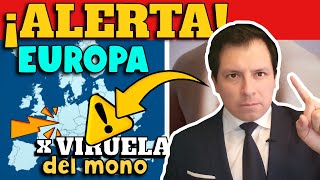 ALERTA ⚠️ EUROPA EN RIESGO POR AVANCE DE VIRUELA DEL MONO [upl. by Kone475]