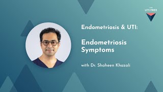 Endometriosis and UTI Endometriosis Symptoms  Dr Shaheen Khazali Part 1 [upl. by Yasmin]