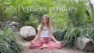 MÉDITATION  Pensées positives [upl. by Aehsel]